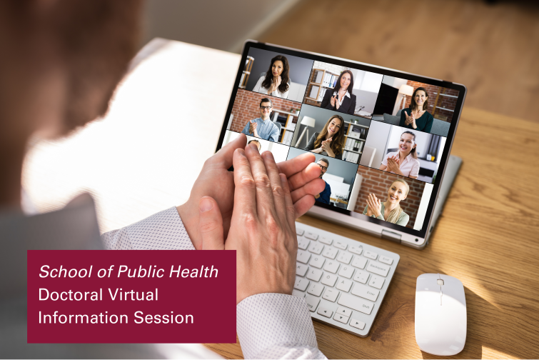 School of Public Health Doctoral Virtual Information Session